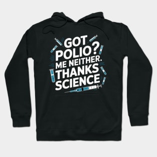Got Polio Me Neither Thanks Science Hoodie